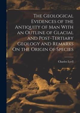 [预订]The Geological Evidences of the Antiquity of Man With an Outline of Glacial and Post-Tertiary Geolog 9781017372748