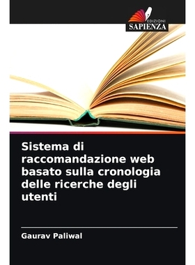 预订 Sistema di raccomandazione web basato sulla cronologia delle ricerche degli utenti: 9786208377502