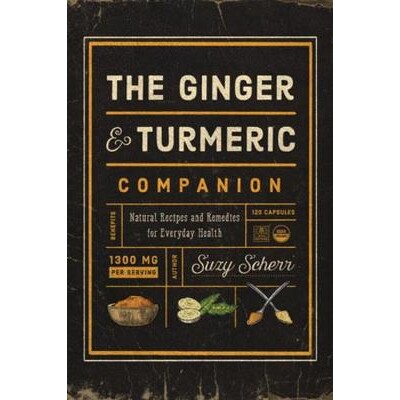 预订 The Ginger and Turmeric Companion: Natural Recipes and Remedies for Everyday Health 生姜和姜黄伴侣：日常健康的天然