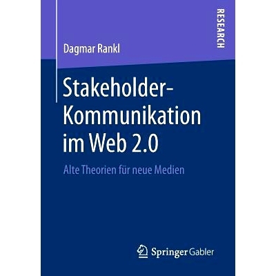 预订 Stakeholder-Kommunikation im Web 2.0: Alte Theorien für neue Medien: 9783658157623
