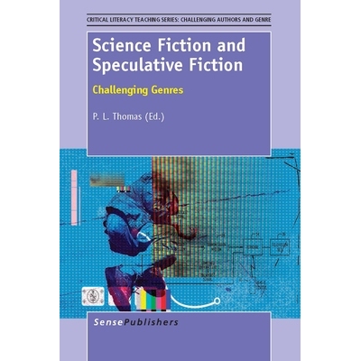 预订 Science Fiction and Speculative Fiction: Challenging Genres 科幻小说与思辨小说：具有挑战性的类型: 9789462093782