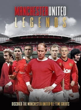 预订 Manchester United Legends 曼联传奇: 9781915343284