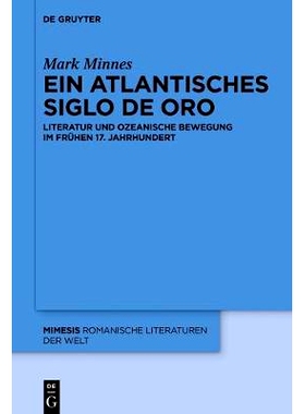 预订 Ein atlantisches Siglo de Oro: Literatur und ozeanische Bewegung im frühen 17. Jahrhundert: 9783110538694