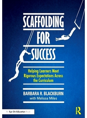 预订 Scaffolding for Success: Helping Learners Meet Rigorous Expectations Across the Curriculum 成功支架：帮助学习者在整