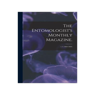 [预订]The Entomologist’s Monthly Magazine.; v.5 (1868-1869) 9781014269652