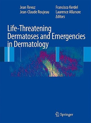 【预订】Life-Threatening Dermatoses and Emergencies in Dermatology