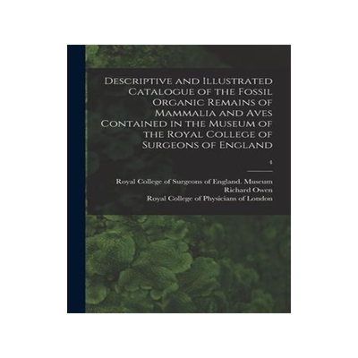 [预订]Descriptive and Illustrated Catalogue of the Fossil Organic Remains of Mammalia and Aves Contained i 9781014338075