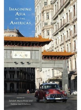 预订 Imagining Asia in the Americas 在美国想象亚洲 重印版（平装）（丛书）: 9780813585208