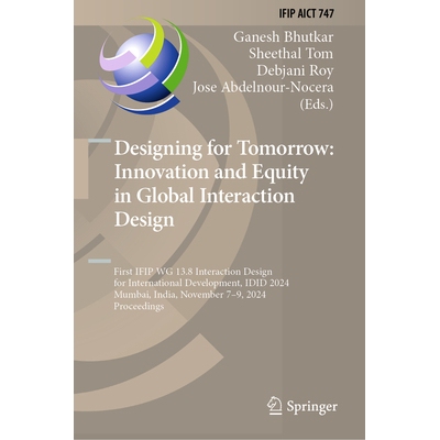 预订 Designing for Tomorrow: Innovation and Equity in Global Interaction Design First IFIP WG 13.8 Interaction Design fo