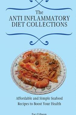 [预订]The Anti Inflammatory Diet Collections: Affordable and Simple Seafood Recipes to Boost Your Health 9781802698466