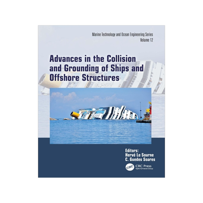 [预订]Advances in the Collision and Grounding of Ships and Offshore Structures 9781032611303