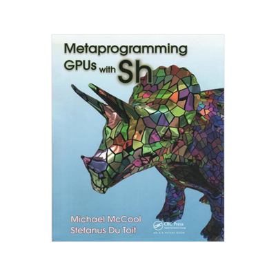 [预订]Metaprogramming GPUs with Sh 9781138428096