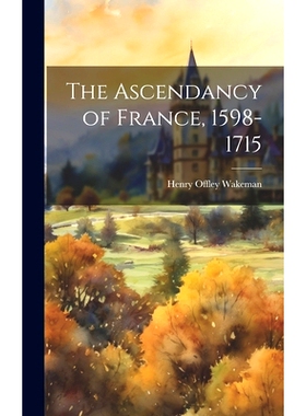 预订 The Ascendancy of France, 1598-1715: 9781019892534