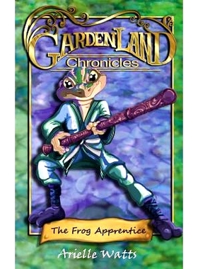 预订 Garden-land Chronicles: The Frog Apprentice: 9780975604274