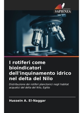 预订 I rotiferi come bioindicatori dell’inquinamento idrico nel delta del Nilo: 9786209425042