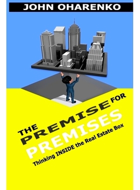 预订 The Premise for Premises: Thinking Inside the Real Estate Box: 9781733287210