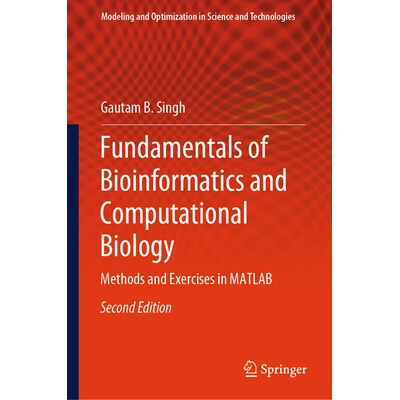 预订 Fundamentals of Bioinformatics and Computational Biology Methods and Exercises in MATLAB 生物信息学与计算生物学基础