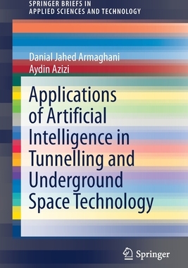 【预订】Applications of Artificial Intelligence in Tunnelling and Underground Space Technology