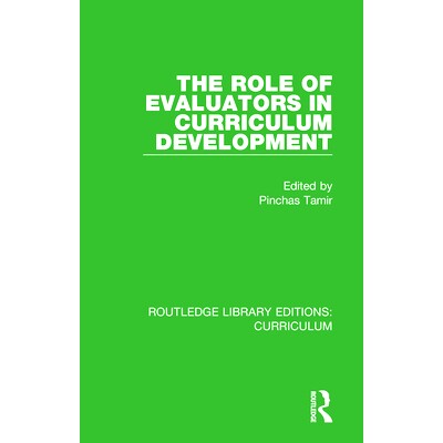 预订 The Role of Evaluators in Curriculum Development 评价员在课程开发中的作用: 9781138322028