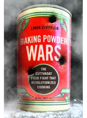 预订 Baking Powder Wars: The Cutthroat Food Fight That Revolutionized Cooking 烘焙粉的战争：彻底改变食物烹饪的激烈的战斗