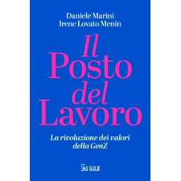 预订 Il posto del lavoro : la rivoluzione dei valori della GenZ: 9791254843666