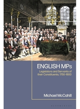 预订 English Mps: Legislators and Servants of Their Constituents, 1750-1800 英国议员：立法者及其选民的仆人，1750 年* 18
