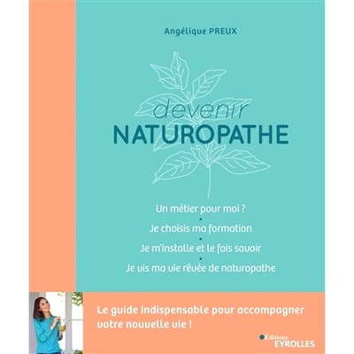 预订 Devenir naturopathe : le guide indispensable pour accompagner votre nouvelle vie ! 成为一名自然疗法医生：支持您新生