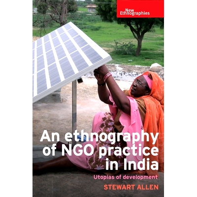 预订 An Ethnography of Ngo Practice in India: Utopias of Development 印度非*组织实践的民族志：发展的乌托邦: 978178499299