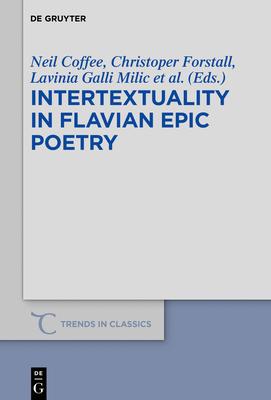 [预订]Intertextuality in Flavian Epic Poetry 9783110597684-封面