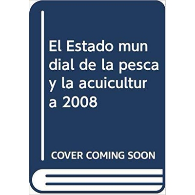 预订 El Estado Mundial de La Pesca y La Acuicultura 2008: 9789253060290