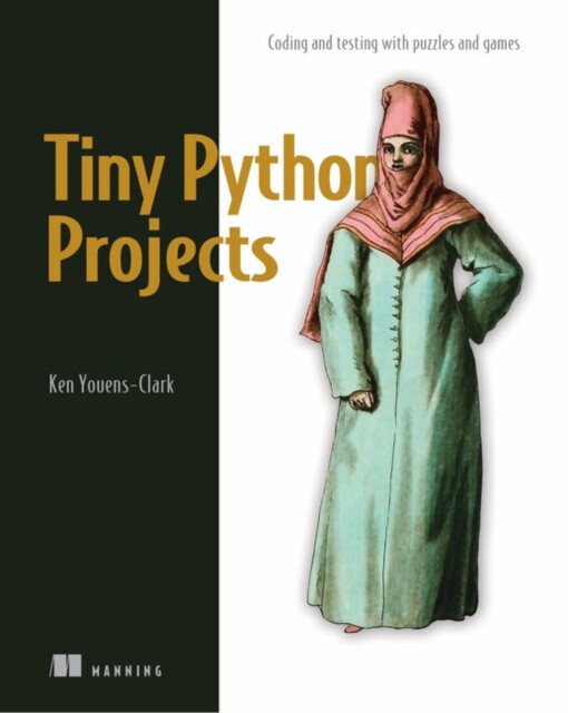 【预订】Tiny Python Projects: 21 Small Fun Projects for Python Beginners Designed to Build Programming Skill, Teac...
