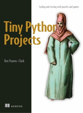 【预订】Tiny Python Projects: 21 Small Fun Projects for Python Beginners Designed to Build Programming Skill, Teac...