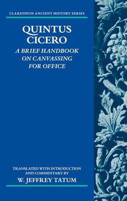 【预订】Quintus Cicero: A Brief Handbook on Canvassing for Office (Commentariolum Petitionis)