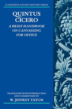 【预订】Quintus Cicero: A Brief Handbook on Canvassing for Office (Commentariolum Petitionis)