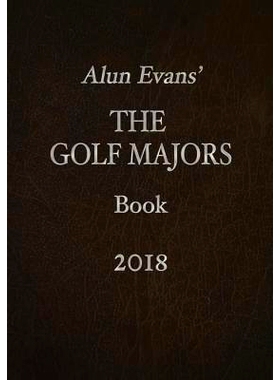 预订 Alun Evans’ the Golf Majors Book 2018: 9781979341912