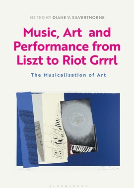 【预订】Music, Art and Performance from Liszt to Riot Grrrl: The Musicalization of Art