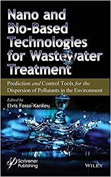 【预售】Nano And Bio-Based Technologies For Wastewater Treatment - Prediction And Control Tools For The Dispersion...