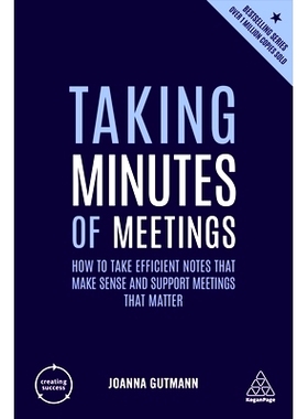 预订 Taking Minutes of Meetings: How to Take Efficient Notes that Make Sense and Support Meetings that Matter 会议纪要：