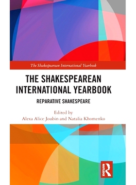 预订 The Shakespearean International Yearbook: Reparative Shakespeare 莎士比亚国际年鉴：修复性的莎士比亚: 9781032814315