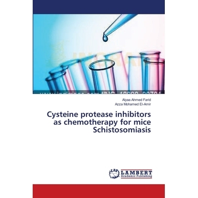 预订 Cysteine Protease Inhibitors as Chemotherapy for Mice Schistosomiasis: 9783659637292