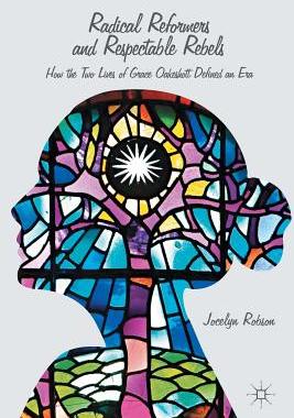 【预订】Radical Reformers and Respectable Rebels