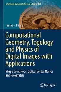 【预订】Computational Geometry, Topology and Physics of Digital Images with Applications