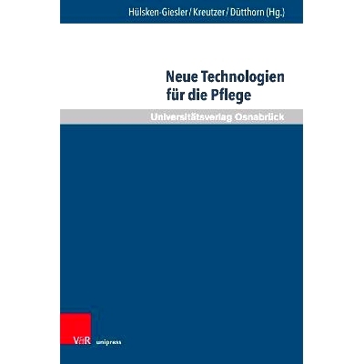 预订 Neue Technologien für die Pflege: Grundlegende Reflexionen und pragmatische Befunde 护理新技术：基本反思和务实发现