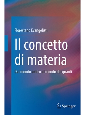 预订 Il Concetto Di Materia: Dal Mondo Antico Al Mondo Dei Quanti: 9783031835643