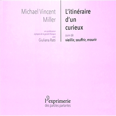 预订 L’itinéraire d’un curieux. Vieillir, souffrir, mourir 一个好奇者的行程。衰老、受苦、死亡: 9782491953096