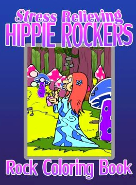 预订 Rock Coloring Book: Stress Relieving Hippie Rockers: 9781519648839