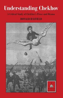【预订】Understanding Chekhov: A Critical Study of Chekhov’s Prose and Drama