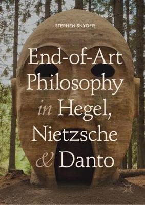 【预订】End-of-Art Philosophy in Hegel, Nietzsche and Danto