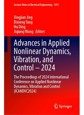 预订 Advances in Applied Nonlinear Dynamics, Vibration, and Control – 2024: The Proceedings of 2024 International Confe