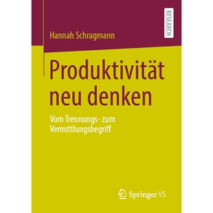预订 Produktivität Neu Denken: Vom Trennungs- Zum Vermittlungsbegriff: Vom Trennungs- zum Vermittlungsbegriff: 97836584